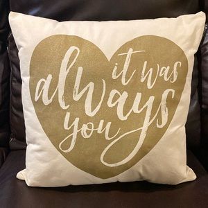 Decorative Accent Pillow “it was always you” gold heart